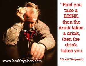 Citat odvisnosti od alkohola - najprej popijete pijačo, nato spije pijačo, nato pa vas pije.