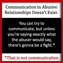 Si želite, da bi bila komunikacija v vašem nasilnem razmerju bolj gladka? Če bi samo vaš partner poslušal, bi lahko vse popravili, kajne? Preberite zdaj. 