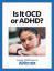 Brezplačni vodnik: Kako se simptomi OCD razlikujejo od ADHD?