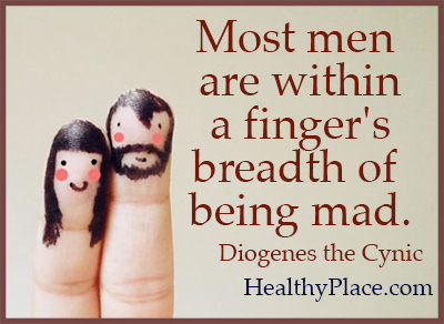 Citat o duševnem zdravju - Večina moških je v dosegu prstov, da so jezni