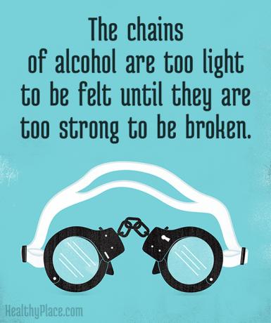 Citat odvisnosti - Verige z alkoholom so prelahke, da bi jih čutile, dokler niso premočne, da bi jih lahko zlomile.