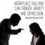 Ustrahovanje na delovnem mestu lahko sproži tesnobo in depresijo